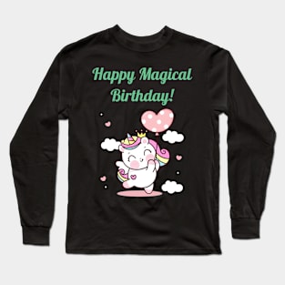 Happy Magical Birthday Unicorn Lover Long Sleeve T-Shirt